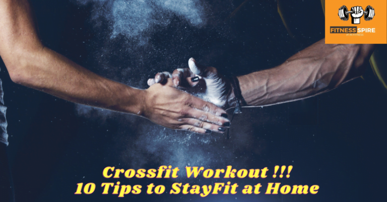 Crossfit workouts 10 Tips to stay fit at home