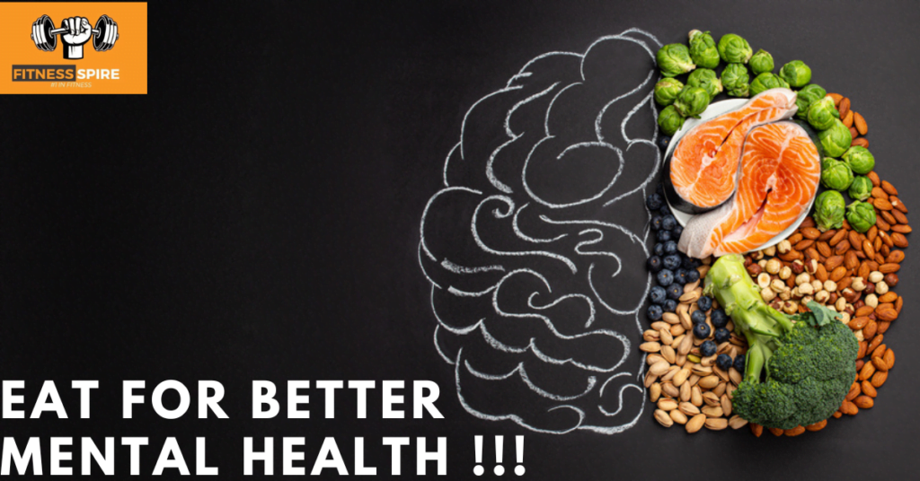 Eat for Better Mental Health: The Power of Nutrition